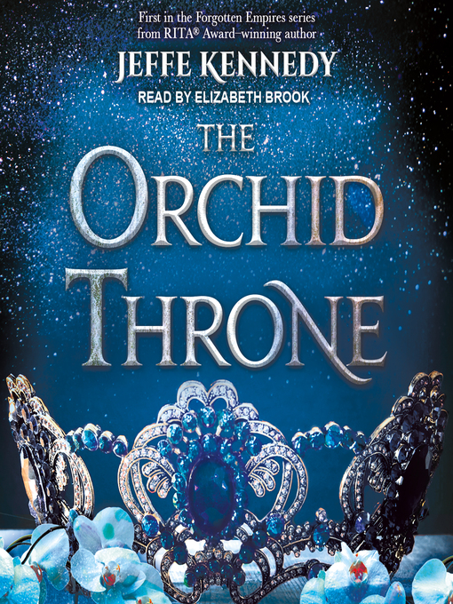 Title details for The Orchid Throne by Jeffe Kennedy - Available